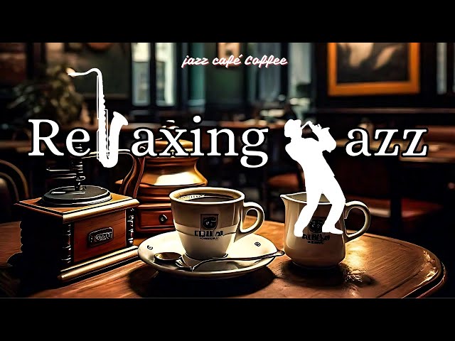 Soft Jazz Music for Study,Work,Focus ☕ Cozy Coffee Shop Ambience ~ Relaxing Jazz Instrumental Music