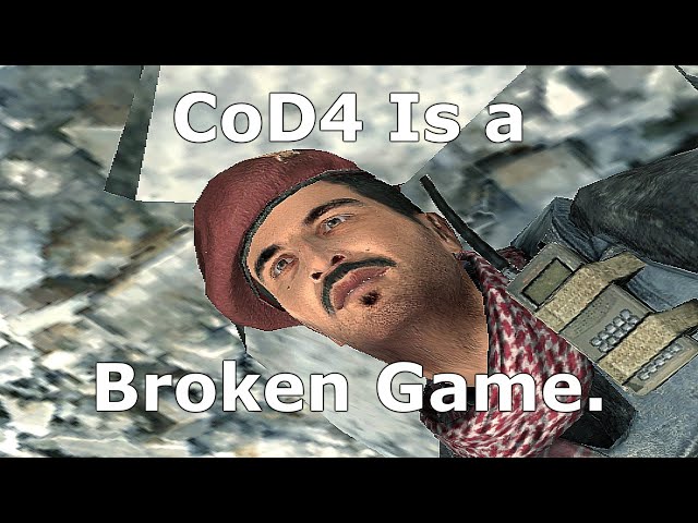 CoD4 Is Broken