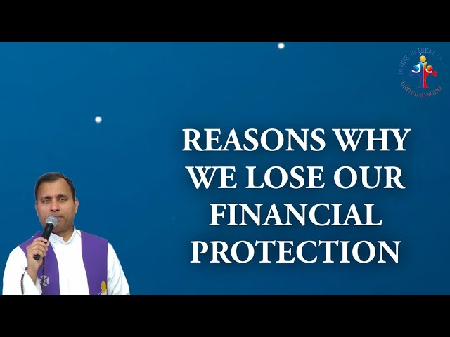 Reasons why we lose our financial protection (Seventh Commandment) - Fr Joseph Edattu VC