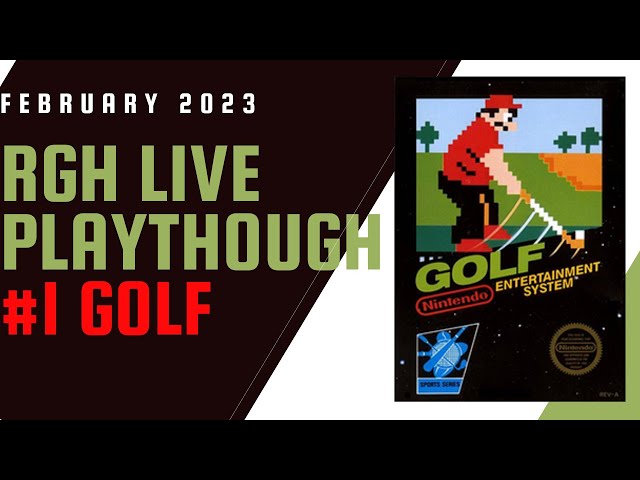 NES RGH 1: Golf LIVE Playthrough