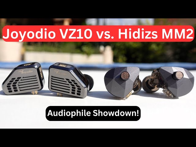 Joyodio VZ10 vs. Hidizs Mermaid MM2: An Audiophile Showdown
