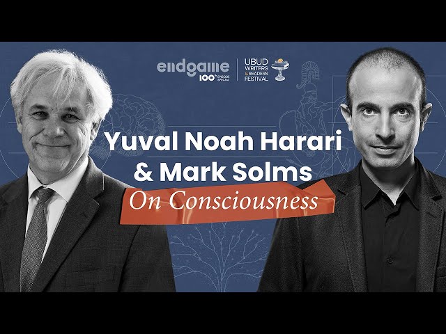 Yuval Noah Harari & Mark Solms: Dawn of Future Consciousness | Endgame #100 | UWRF2022