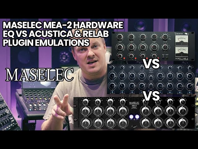Maselec MEA-2 Hardware EQ VS Acustica & Relab Plugin Emulations
