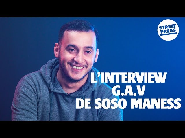 L'interview G.A.V de Soso Maness