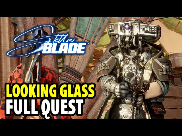 Looking Glass - Full Quest Walkthrough | Stellar Blade