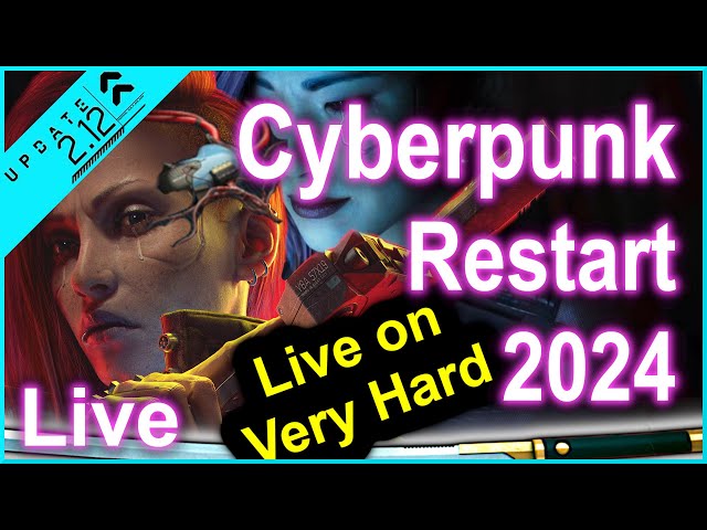 🔴 Cyberpunk 2077 - 2.12 - Restart from Level 1 - Ultimate Very Hard Guide - With best possible Build
