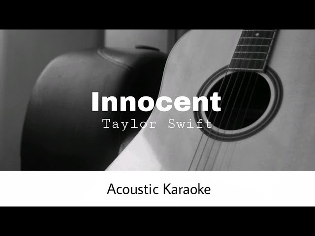 Taylor Swift - Innocent (Taylor's Version) (Acoustic Karaoke)