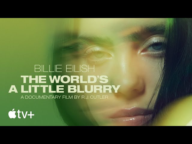 Billie Eilish: The World’s A Little Blurry — Official Trailer | Apple TV+
