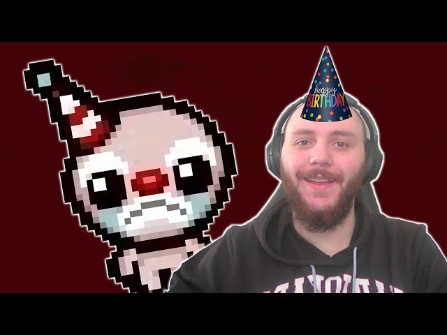 Its my birthday! I'm gonna play Isaac then build a shelf