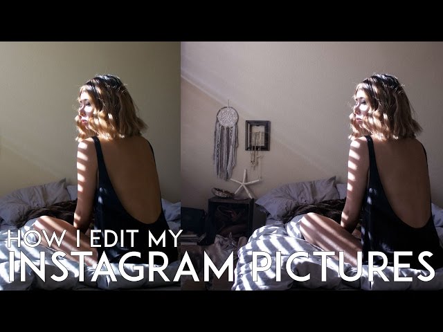 How I Edit My Instagram Pictures 2015