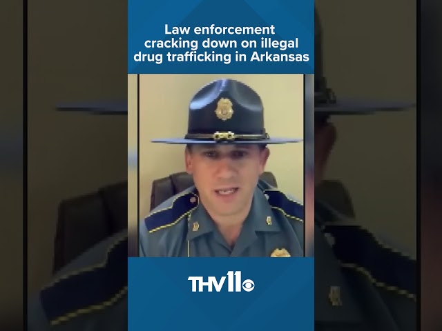Law enforcement are cracking down on illegal drug trafficking in Arkansas