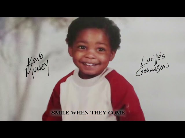 Kevo Muney - Smile When They Come [Official Audio]