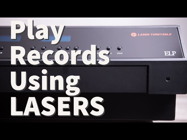 The ELP Laser Turntable