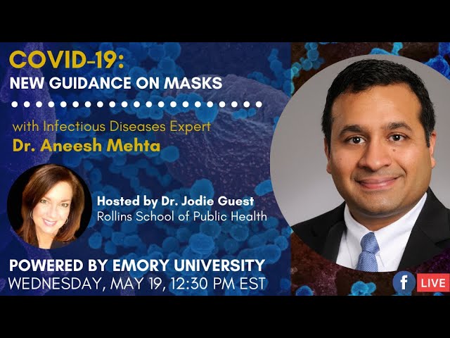 New CDC Guidance on Masks Q&A: Dr. Aneesh Mehta