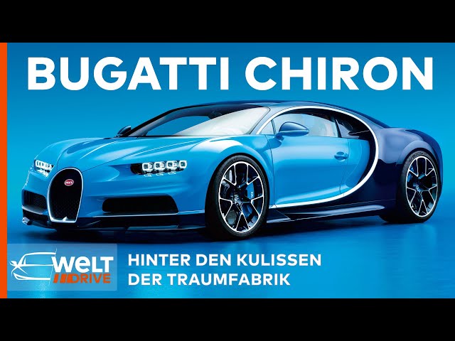 BUGATTI CHIRON - So entsteht der edelste & schnellste Serien-Supersportwagen der Welt | HD DOKU