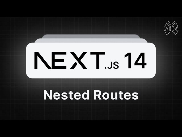 Next.js 14 Tutorial - 6 - Nested Routes