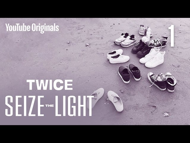 Ep 1. First Step Towards Our Dream | TWICE: Seize the Light