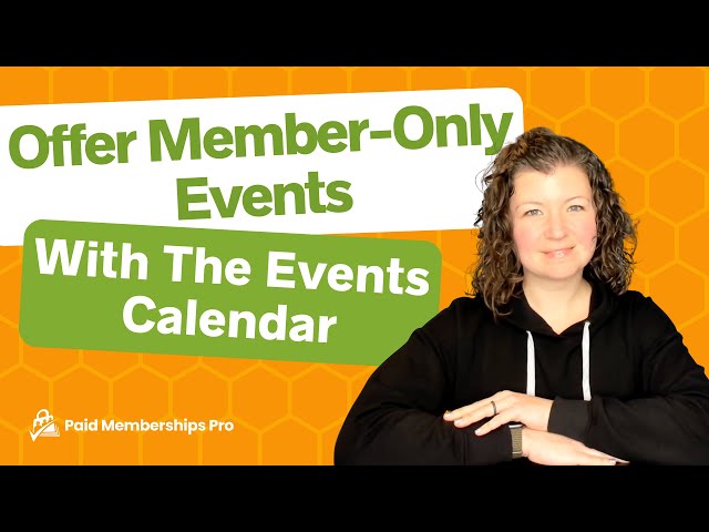 Offer Members-Only Events With The Events Calendar and Paid Memberships Pro