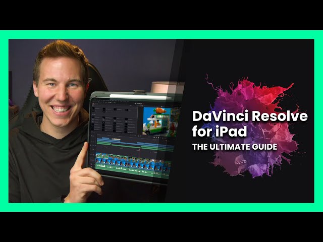 DaVinci Resolve for iPad: The Ultimate Guide - Course Available Now!