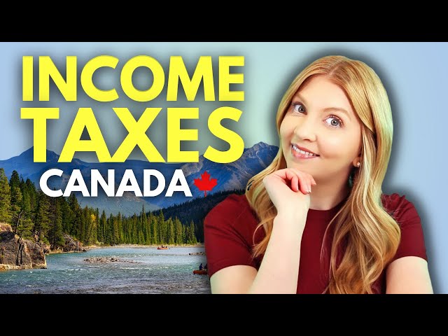 Canadian Income Taxes - Tax Rates, Tax Refunds & How to File Taxes in Canada