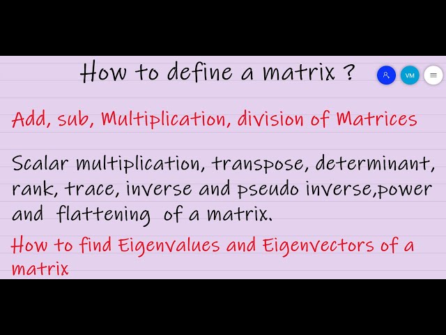 Lecture 2: Rank, inverse, eigenvalues & vectors of a matrix & many more in Python using Google Colab