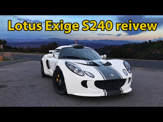 REVIEWING MY 2008 LOTUS EXIGE S240