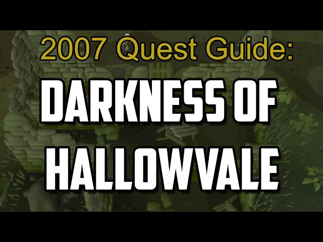 Runescape 2007 Darkness of Hallowvale Quest Guide