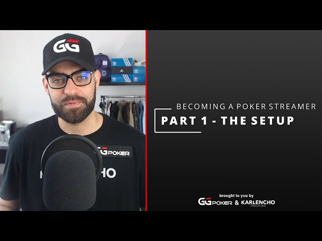 Becoming a Poker Streamer | Part 1 - The Setup