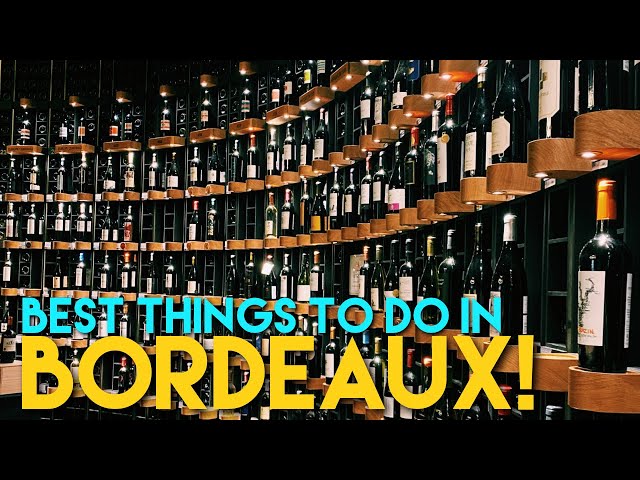 A Weekend in Bordeaux France- What to do!