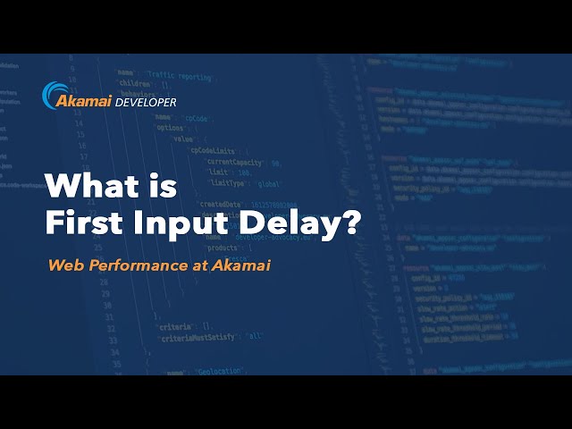 What is First Input Delay?