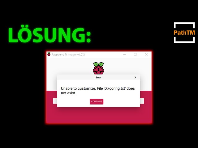 Unable to customize. File 'C:/config.txt' does not exist. - Raspberry Pi | PathTM