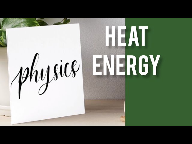 A Nice Video On Heat Energy