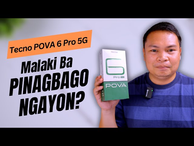Tecno POVA 6 Pro 5G - Nag Level Up Na Naman!