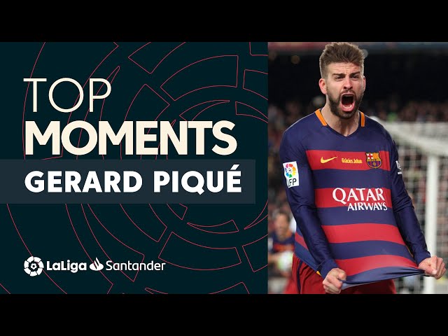 TOP MOMENTS Gerard Piqué