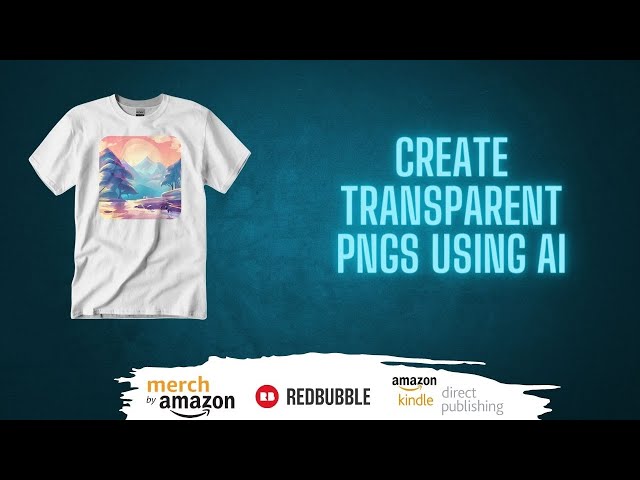 Dominate Merch By Amazon Using AI-Created Transparent PNGs
