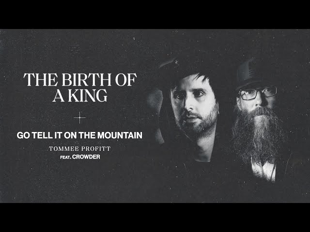 Go Tell It On The Mountain (feat. Crowder) - Tommee Profitt