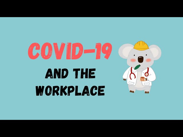 COVID-19 and the Workplace