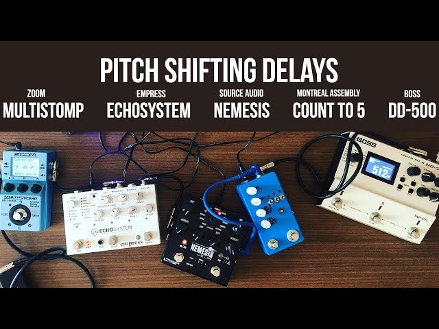 Pitch Shifting Delays - DD-500, Count to 5, Nemesis, Echosystem, MultiStomp MS-70CDR