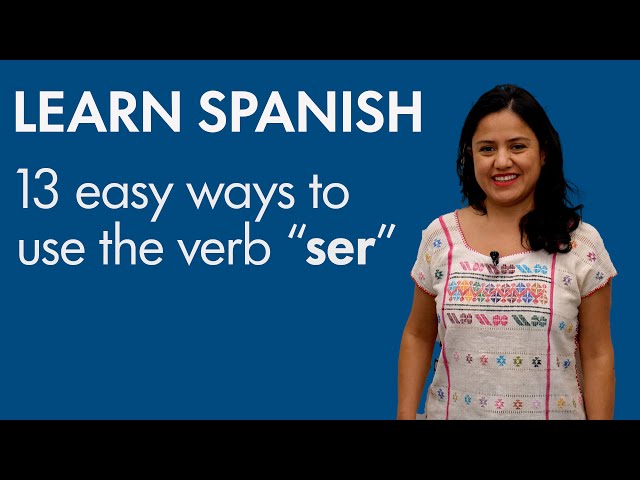 Learn Spanish: When to use "SER" – SOY, ERES, ES, SOMOS, SON