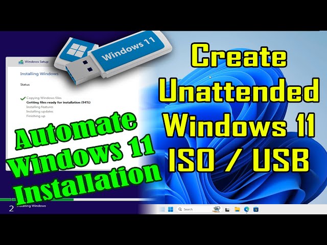 Create Unattended Windows 11 Installation Disk | Automate Windows 11 Installation (Any PC)