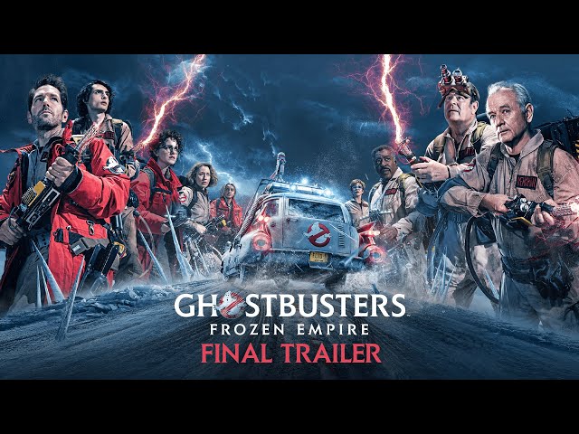 Ghostbusters: Frozen Empire - Final Trailer - Only In Cinemas Now