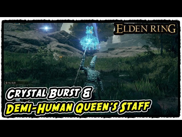 How to Get Demi-Human Queen's Staff in Elden Ring Crystal Burst Location