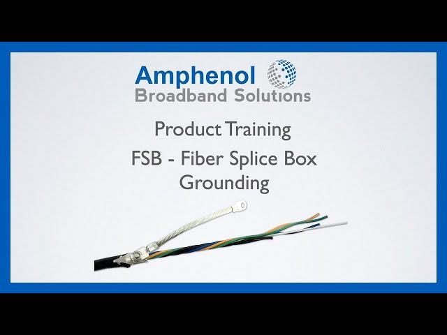 FSB - Fiber Splice Box Grounding