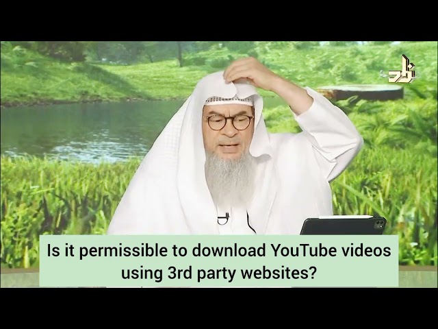 Is it permissible to download YouTube videos using 3rd party Apps or Websites? - assim al hakeem