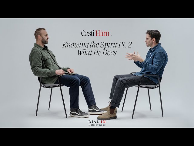 Costi Hinn - Knowing the Spirit - Pt. 02 - What He Does