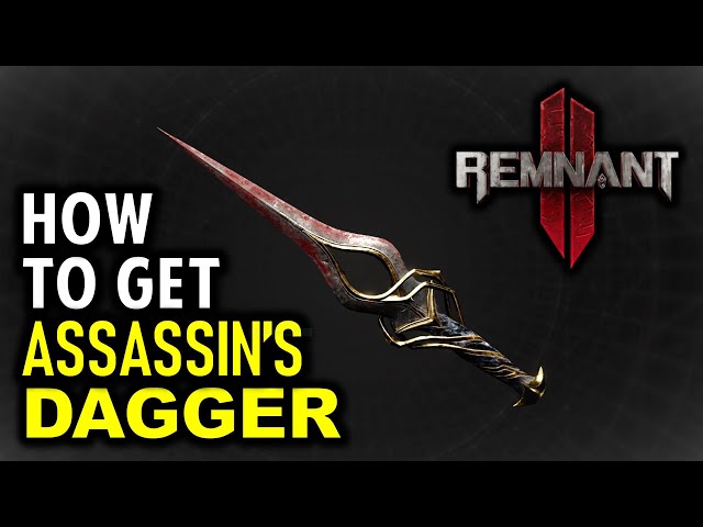 How to Get Assassin's Dagger | Remnant 2 (Secret Weapons Guide)