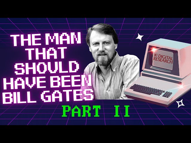 Gary Kildall - The Man That Should Have Been Bill Gates - Part II