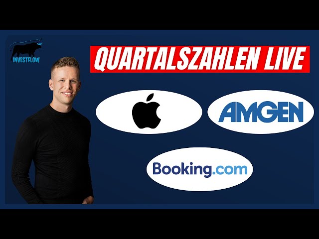Quartalszahlen LIVE zu Apple, Amgen, Booking und weitere / Investflow Aktien Livestream