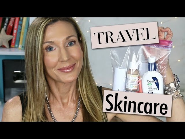 Top Skincare Travel Tips! What to Take & What to Leave Home!
