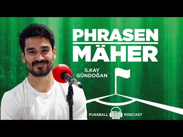 Phrasenmäher #84 | Ilkay Gündogan (1/2) | BILD Podcast